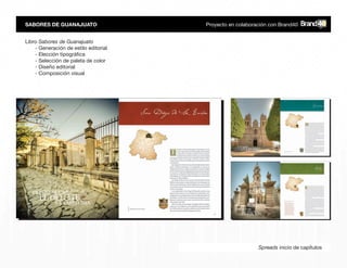 Spreads inicio de capítulos
SABORES DE GUANAJUATO							 Proyecto en colaboración con Brand40
Libro Sabores de Guanajuato
- Generación de estilo editorial
- Elección tipográfica
- Selección de paleta de color
- Diseño editorial
- Composición visual
 