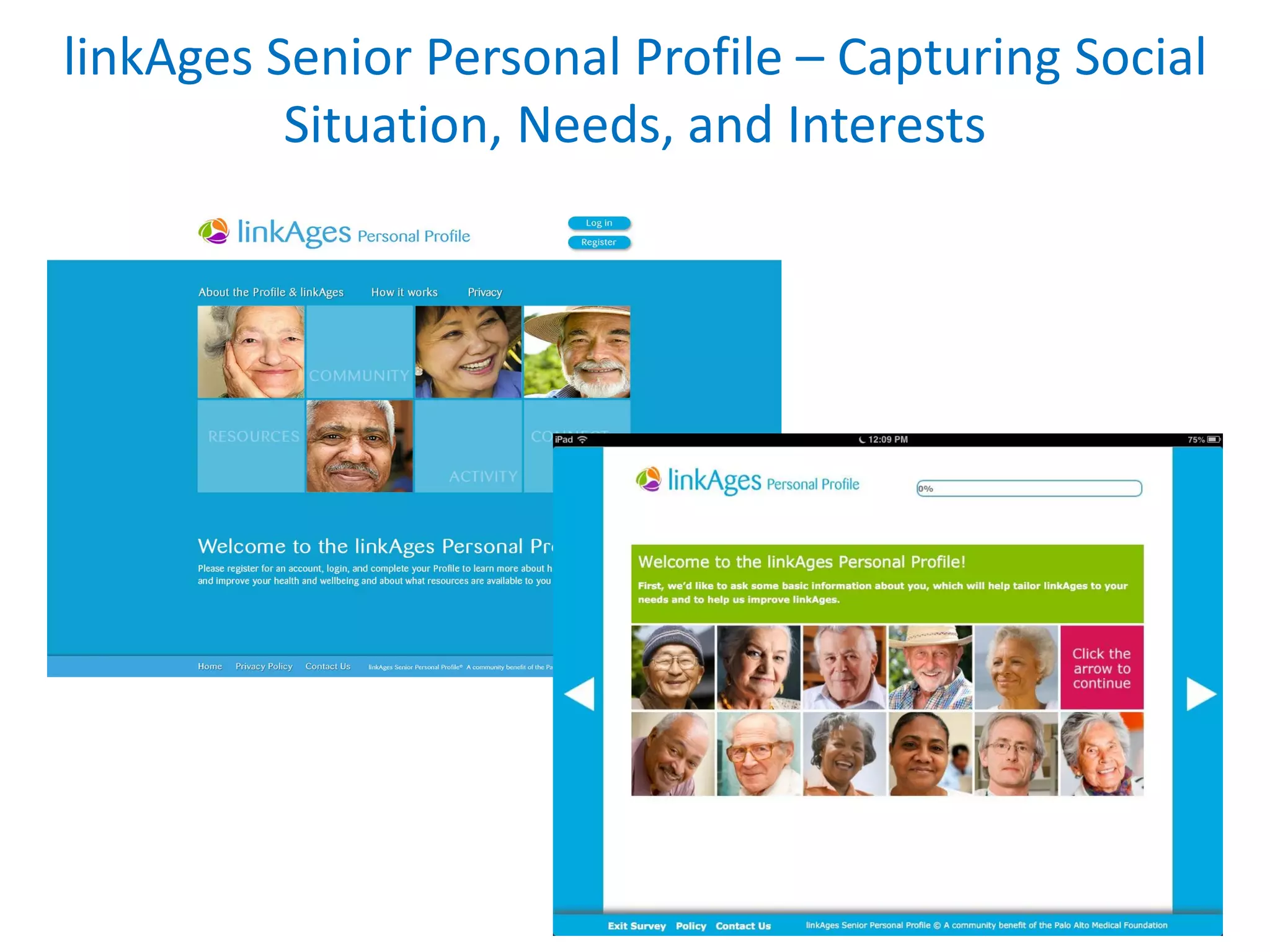 linkAges Senior Personal Profile – Capturing Social
Situation, Needs, and Interests
 