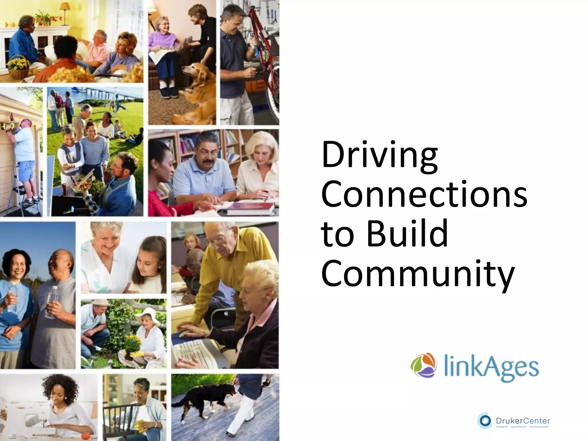 Driving
Connections
to Build
Community
 