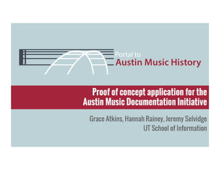 Texas Conference on Digital Libraries - Portal to Austin Music History presentation