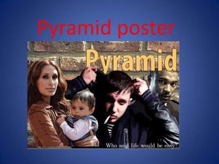 Pyramid poster
 