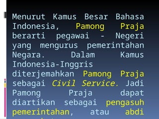 Kepamongprajaan dan Pengertian Pamong Praja.ppt