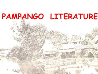 PAMPANGO LITERATURE
 
