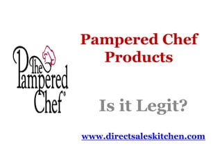 Pampered Chef Products Is it Legit? www.directsaleskitchen.com 