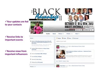 Your updates are fed
to your contacts
Receive news from
important influencers
Receive links to
important events
 