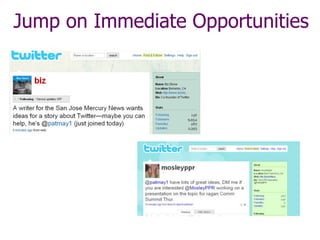 Jump on Immediate Opportunities
 