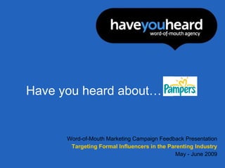 Have you heard… … about the power of Word-of-Mouth Marketing,  waiting to be  unleashed  for your brand. 