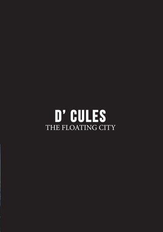 D’ CULESTHE FLOATING CITY