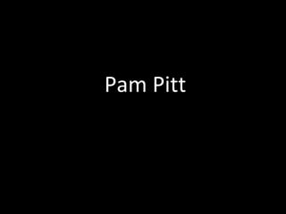 Pam Pitt
 