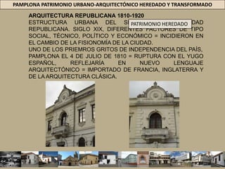 PAMPLONA PATRIMONIO URBANO-ARQUITECTÓNICO HEREDADO Y TRANSFORMADOPATRIMONIO HEREDADO