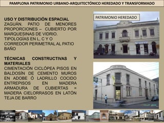 PAMPLONA PATRIMONIO URBANO-ARQUITECTÓNICO HEREDADO Y TRANSFORMADOPATRIMONIO HEREDADO