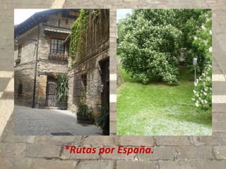 *Rutas por España. 