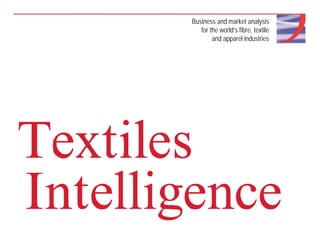Business and market analysis
for the world’s fibre, textile
and apparel industries
 