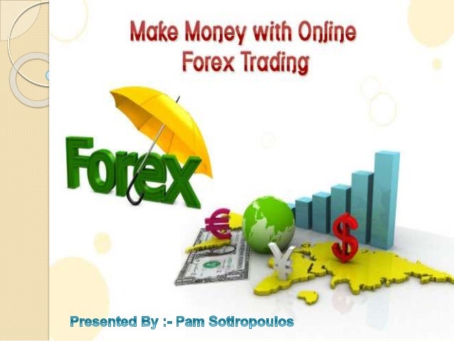 Pam Sotiropoulos Make Money With Online Forex Trading - 