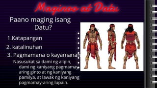 Isang Datu PAMUMUHAY NG SINAUNANG FILIPINO- teknolohiya | PDF