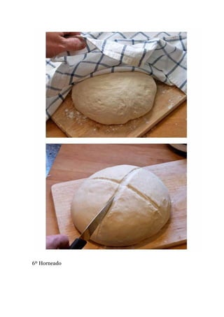 6º Horneado
 