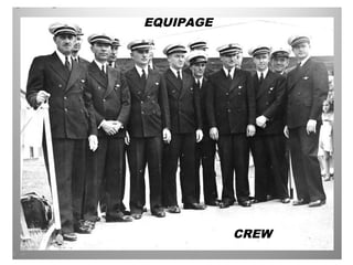 EQUIPAGE




           CREW
 