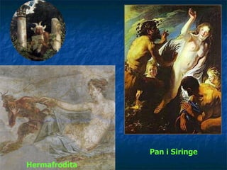 Hermafrodita Pan i Siringe 