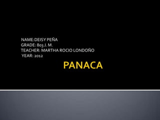 NAME:DEISY PEÑA
GRADE: 803 J. M.
TEACHER: MARTHA ROCIO LONDOÑO
YEAR: 2012
 