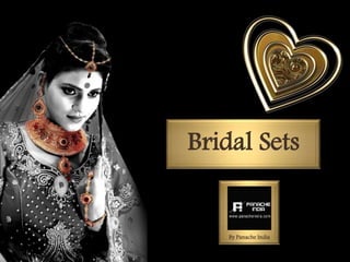 Bridal Sets
By Panache India
 