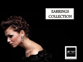 EARRINGS
COLLECTION
 