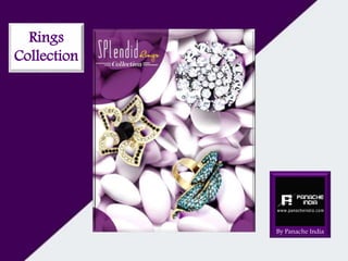 Rings
Collection
By Panache India
 