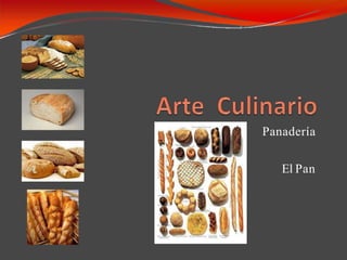 Panadería
El Pan
 