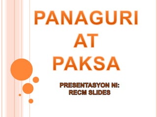 Panaguri at Paksa