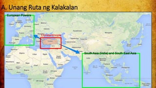 A. Unang Ruta ng Kalakalan
 