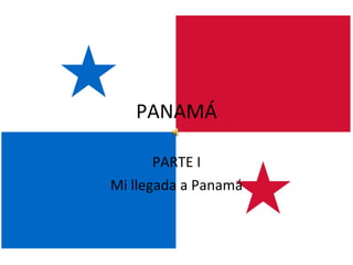 PANAMÁ PARTE I Mi llegada a Panamá 