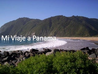 Mi Viaje a Panama 