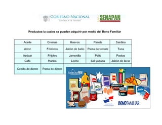 Productos la cuales se pueden adquirir por medio del Bono Familiar
 