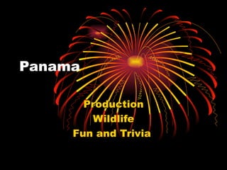 Panama Production Wildlife Fun and Trivia  