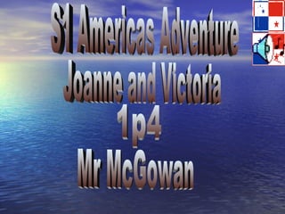 S1 Americas Adventure Joanne and Victoria 1p4 Mr McGowan 