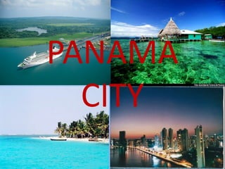 PANAMA
  CITY
 