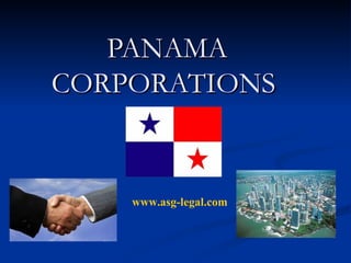 PANAMA CORPORATIONS   www.asg-legal.com   