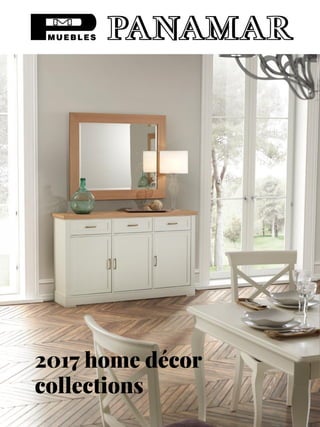 2017 home décor
collections
 