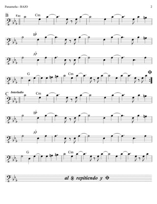 ========================?• bb
b
VozB ˙_»»»» œ»»»»
œ_»»»»
Cm œ_»»»»
.
œ»»»»
J ‰ œ»»»»
J œ_»»»»
˙_»»»» œ»»»»
œ_»»»»
œ_»»»»
.
œ»»»»
J œ_»»»»
nœ»»»»
llll ll ll ll ll
========================?• bb
b
˙»»»»
Bb
œ»»»»
œ»»»»
œ»»»»
. œ»»»»
J ‰ œ»»»»
J œ»»»»
˙»»»» œ»»»»
œ»»»»
œ»»»»
. œ»»»»
J œ»»»»
nœ»»»»ll ll ll ll
========================?• bb
b
˙»»»»
Ab
œ»»»»
œ»»»»
œ»»»»
.
œ»»»»
J ‰ œ»»»»
J œ»»»»
˙»»»» œ»»»»
œ»»»»
œ»»»»
.
œ»»»»
. œ»»»»ll ll ll ll
========================?• bb
b
˙»»»»
G
œ»»»»
œ»»»»
œ»»»»
œ»»»»
nœ»»»»
nœ»»»»
˙_»»»»
Cm
œ»»»»
œ_»»»»
œ_»»»»
.
œ»»»»
J ‰ œ»»»»
J œ_»»»»
˙_»»»» œ»»»»
œ_»»»»
œ_»»»»
.
œ»»»»
J ‰ œ»»»»
J œ_»»»»
A
ll ll ll ll ll ””{
========================?• bb
b
Interludio
C ˙_»»»» œ»»»»
œ_»»»»
Cm œ_»»»»
.
œ»»»»
J ‰ œ»»»»
J œ_»»»»
˙_»»»» œ»»»»
œ_»»»»
œ_»»»»
.
œ»»»»
J œ_»»»»
nœ»»»»
llll ll ll ll ll
========================?• bb
b
˙»»»»
Bb
œ»»»»
œ»»»»
œ»»»»
. œ»»»»
J ‰ œ»»»»
J œ»»»»
˙»»»» œ»»»»
œ»»»»
œ»»»»
. œ»»»»
J œ»»»»
nœ»»»»ll ll ll ll
========================?• bb
b
˙»»»»
Ab
œ»»»»
œ»»»»
œ»»»»
.
œ»»»»
J ‰ œ»»»»
J œ»»»»
˙»»»» œ»»»»
œ»»»»
œ»»»»
.
œ»»»»
. œ»»»»ll ll ll ll
========================?• bb
b
˙»»»»
G
œ»»»»
œ»»»»
œ»»»»
œ»»»»
nœ»»»»
nœ»»»»
˙_»»»»
Cm
œ»»»»
œ_»»»»
œ_»»»»
.
œ»»»»
J ‰ œ»»»»
J œ_»»»»
˙_»»»» œ»»»»
œ_»»»»
œ_»»»»
.
œ»»»»
J ‰ œ»»»»
J œ_»»»»
ll ll ll ll ll ll
========================?• bb
b Aal repitiendo y%
Panameña - BAJO 2
 