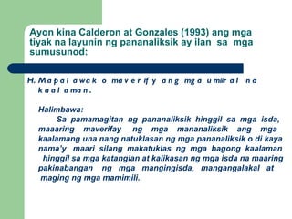 Ayon kina Calderon at Gonzales (1993) ang mga tiyak na layunin ng pananaliksik ay ilan  sa  mga sumusunod: H. Mapalawak o ...