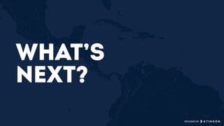 What’s
next?
DESIGNED BY
 