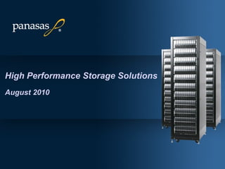 High Performance Storage Solutions August 2010 