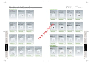 24 25
FLATIMASERIESLATIMASERIES
BS-TYPEBS-TYPE
FLATIMASERIESLATIMASERIES
BS-TYPEBS-TYPE Plate : 86×86mm
Box : 72×72mm
Fixting Center : 60.3mm
Plate : 86×146mm
Box : 72×132mm
Fixting Center : 120.6mm
DIMENSIONS of Applicable Box
Accessories
F U L L - C O L O R W I D E S E R I E S B S - T Y P E
FULL-COLORWIDESERIESFULL-COLORWIDESERIES
BS-TYPEBS-TYPE
FULL-COLORWIDESERIESFULL-COLORWIDESERIES
RefinaBS-TYPERefinaBS-TYPE
FULL-COLORWIDESERIESFULL-COLORWIDESERIES
BS-TYPEBS-TYPE
FULL-COLORWIDESERIESFULL-COLORWIDESERIES
RefinaBS-TYPERefinaBS-TYPE
FULL-COLORSERIESFULL-COLORSERIES
BS-TYPEBS-TYPE
FULL-COLORSERIESFULL-COLORSERIES
BS-TYPEBS-TYPE
13A 250V 1-Gang DP Switched
Socket Outlet with Plate
WEB1111W
Socket Outlets
13A 250V 2-Gang DP Switched
Socket Outlet with Plate
WEB1112W
15A 250V 1-Gang Switched Round
Pin Outlet with Plate
(Non SASO Standard)
WEB1131W
15A 127V 3Wire Grounding Socket
1-Gang 1-Device
1-Gang 1-Device 1-Gang 2-Device 1-Gang 2-Device
1-Gang 2-Device
1-Gang 1-Device 1-Gang 2-Device 1-Gang 1-Device 1-Gang 2-Device
WNG1101W-791
（Plate）WZB7831WK
Combination Model number
WNBP1619600F
15A 127V 3Wire Grounding Socket
WNG1101W-791 X 2
（Plate）WZB78322W
Combination Model number
WNBP1629630F
Cat 5E Outlet
WEG2488-P X 2
（Plate）WEB7812W
Combination Model number
WEBP4529980F
Cat 6 Outlet
WEG24886-P X 2
（Plate）WEB7812W
Combination Model number
WEBP4529680F
1-Gang 1-Device
Cat 5E Outlet
WEG2488-P
（Plate）WEB7811W
Combination Model number
WEBP4519980F
1-Gang 1-Device
Cat 6 Outlet
WEG24886-P
（Plate）WEB7811W
1-Gang 2-Device1-Gang 2-Device
Combination Model number
WEBP4519680F
TV Socket DIN Type
WEG2501-P
（Plate）WEB7811W
Combination Model number
WEBP4719830F
TV Socket DIN Type
WEG2501-P X 2
（Plate）WEB7812W
Combination Model number
WEBP4729830F
Telephone Socket 6P4C
WEG2364
（Plate）WEB7811W
Combination Model number
WEBP4519940F
Telephone Socket 6P4C
WEG2364 X 2
（Plate）WEB7812W
Combination Model number
WEBP4529940F
Telephone Socket 6P4C
TV Socket DIN Type
WEG2364
WEG2501-P
Combination Model number
WEBP4529942F
Dimmer Switches
TV Socket F Type
WE27318 X 2
（Plate）WEB7812W
Combination Model number
WEBP47294501F
220V 500W Dimmer
WEG57515-P
（Plate）WEB7811W
Combination Model number
WEBP5716350F
220V 500W Dimmer
WEG57515-P X 2
（Plate）WEB7812W
Combination Model number
WEBP5716350F
500W Low Voltage Dimmer
WEG578153
（Plate）WEB7812W
Combination Model number
WEBP5726350F
220V 1000W Dimmer
WEG5781103
1-Gang 1-Device
TV Socket F Type
WE27318
（Plate）WEB7811W
Combination Model number
WEBP47194501F
TV Socket F Type
Telephone Socket 6P4C
WEG2364
WE27318
Combination Model number
WEBP47194501F
1-Gang 2-Device
Universal Socket with Shutter
(Non SASO Standard)
WEG10817 X 2
（Plate）WEB7812W
Combination Model number
WEBP1924610F
1-Gang 2-Device
Universal Socket with Shutter
(Non SASO Standard)
WEG10817
WEG55317
（Plate）WEB7812W
Combination Model number
WEBP5120632F
1Way Switch 16AX 250V
Universal Socket with Shutter
(Non SASO Standard)
WEG10817 X 3
（Plate）WEB7813W
Combination Model number
WEBP1934610F
1-Gang 3-Device
Universal Multi Socket with
Safety Shutter (Non SASO Standard)
WEG11817
（Plate）WEB7812W
Combination Model number
WEBP1814710F
Grounding Universal Socket
(Non SASO Standard)
WEG15827
（Plate）WEB7813W
Combination Model number
WEBP1824710F
1-Gang 2-Device
Universal Socket with Shutter
(Non SASO Standard)
WEG10817
1Way Switch 16AX 250V
WEG55317 X 2
（Plate）WEB7813W
Combination Model number
WEBP5130632F
1-Gang 3-Device
1-Gang 2-Device
3Wire Grounding Socket Outlet
15A 127V
WEG11517
（Plate）WEB7812W
Combination Model number
WEBP1619610F
Universal Socket with Shutter
(Non SASO Standard)
WEG10817
（Plate）WEB7811W
Combination Model number
WEBP1914610F
1-Gang 2-Device
1-Gang 1-Device
（Plate）WEB7812W
1-Gang 2-Device
（Plate）WEB7812W
1-Gang 2-Device
1-Gang 3-Device
LATIF
056
4848805
 