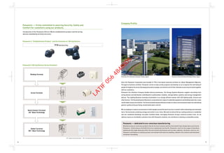 06 07
Company Profile
Panasonic’s Wiring Devices Series Evolution
Binding Terminal
Screw Terminal
Quick Connect Terminal
JIS※ Base Technology
Global Terminal
IEC※ Base Technology
Panasonic — firmly committed to assuring Security, Safety and
Comfort for customers using our products.
Manufacturing eco-conscious products that do not harm humans and the environment have always been a priority for
Panasonic. Conforming to the RoHS directive originating from the EU, Panasonic restricts the usage of hazardous
substances that might adversely affect the environment and humans such as lead, cadmium, chromium, mercury, etc.
Panasonic contributes to creating a greener environment with lead-free welding, cadmium-free contacts and hexavalent
chromium-free plating.
Panasonic — dedicated to eco-conscious manufacturing.
Since the Panasonic Corporation was founded in 1918, it has based corporate activities on a Basic Management Objective.
Through its business activities, Panasonic strives to help society progress and develop so as to improve the well-being of
people throughout the world. By keeping focused on people, we intend to enrich their lifestyles as we move forward together
with our customers.
Panasonic Eco Solutions Company handles diverse businesses. The Energy Systems Business supplies everything from
wiring devices and distribution switchboards to photovoltaic modules, storage battery systems and energy management
devices. The Lighting Business innovates illumination in an energy-efficient manner with LED lighting bulbs, fixtures and
other devices. The Housing Systems Business’s comprehensive range of residential equipment and building materials create
comfortable living environments. The Environmental Systems Business helps to reduce environmental impact by maintaining
good air quality and by purifying contaminated water and soil.
We are helping to create an environment in which people around the world can live in comfort while minimizing environmental
harm. Harmoniously combining ecology and comfort is our vision. We seek to achieve this by creating solutions in residential
and non-residential (buildings and public facilities) fields, leveraging Panasonic Group’s extensive product lines. As we
address issues our worldwide customers face with Panasonic solutions, we contribute to realizing a sustainable society.
Panasonic Eco Solutions Company (Osaka,Japan) Panasonic Tokyo Shiodome Building (Tokyo,Japan)
Introduction of the Panasonic Electric Works establishment product and the wiring
devices classified by terminal structure.
Panasonic’s “Establishment Product” and the Evolution of Wiring Devices
1918 Attachment Plug
※JIS = Japanese Industrial Standards ※IEC = International Electrotechnical Commission
LATIF
056
4848805
 