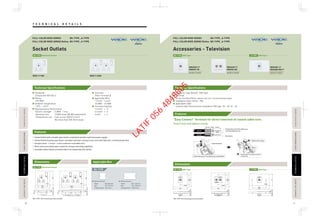 Features
Technical Specifications
Features
Dimensions
Dimensions Applicable Box
Switched SocketBS-TYPE
Plate : 86 x 146 mm
Box : 72 x 132 mm
Fixing Center : 120.6 mm
Dimensions
BS-TYPE
Plate : 86 x 86 mm
Box : 72 x 72 mm
Fixing Center : 60.3 mm
Dimensions
T E C H N I C A L D E T A I L STECHNICALDETAILECHNICALDETAILPASSIVEINFRAREDSENSORASSIVEINFRAREDSENSORAUTOMATICTIMESWITCHAUTOMATICTIMESWITCH
TECHNICALDETAILECHNICALDETAILPASSIVEINFRAREDSENSORASSIVEINFRAREDSENSORAUTOMATICTIMESWITCHAUTOMATICTIMESWITCHFLOOROUTLETSERIESLOOROUTLETSERIES
FLOOROUTLETSERIESLOOROUTLETSERIES
90 91
*BS-TYPE : M3.5 mounting screws included.
Technical Specifications
Socket Outlets
WEB1112WKWEB1111WK
WEG2501-P
WEB7811W
WEBP4719830F
WEG2501-P
WEB7812W
WEBP4729830F
WEG2501-P
WEG6801WK-P
WEGP4719830F
Prepare the end of the cable so as
not to damage the core.
Bend back.
core
60.3
16.310.2
986
86
60.3
8620.7
10.3
9
86
13.7
86
10.3
20.7
9
146
120.6
13.7
9
120
70
83.5
10.216.3
8616.310.2
9
86
60.3
Standards
Comply with BS1363-2
Rating
13A 250V~
Ambient Temperature
-10°C - +40°C
Representative Performance
·Electric strength : 2,000V 1 min
·Operation test : 15,000 times (30,000 movements)
·Temperature rise : Test current 20A (2.5 mm2
)
Not more than 52K (Terminals)
Terminal
Pillar Terminal
Applicable Wire
1.5 mm2 - 4 mm2
15 AWG - 12 AWG
Terminal Capacity
1.5 mm2
× 3
2.5 mm2
× 3
4 mm2
× 2
Connector Type (Outlet) : DIN Type
Terminal
Screw Terminal (Only coaxial core isn’t screw terminal type)
Impedance Input, Outlet : 75Ω
Applicable Cable
Coaxial cable Characteristic Impedance 75Ω type : 5C - 2V, 3C - 2V
Accessories - Television
FULL-COLOR WIDE SERIES BS-TYPE , A-TYPE
FULL-COLOR WIDE SERIES Refina BS-TYPE , A-TYPE
“Easy Connect” terminal for direct insertion of coaxial cable core.
Insert fully and tighten clamp.
Socket Outlet with a double-pole switch completely isolates load from power supply.
Socket Outlet housing uses flame-retardant and heat-resistant urea resin with high anti- tracking properties.
Accepts wires : 1.5 mm2 - 4 mm2 solid wire to flexible wire.
Both socket and switch parts made for enough switching capability.
Included safety shutter prevents kids from tampering with switch.
FULL-COLOR WIDE SERIES BS-TYPE , A-TYPE
FULL-COLOR WIDE SERIES Refina BS-TYPE , A-TYPE
*BS-TYPE : M3.5 mounting screws included.
Switched SocketBS-TYPE
DIN TypeBS-TYPE DIN TypeA-TYPE
DIN TypeBS-TYPE DIN TypeA-TYPE
Insertion hole.
Insert the core of the cable as far as possible.
Bend.
Check that it is fully inserted
to the end.
Tighten the clamp.
LATIF
056
4848805
 