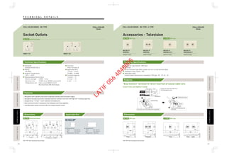 Dimensions
Features
Technical Specifications
Features
Dimensions Applicable Box
Switched SocketBS-TYPE
Plate : 86 x 146 mm
Box : 72 x 132 mm
Fixing Center : 120.6 mm
Dimensions
BS-TYPE
Plate : 86 x 86 mm
Box : 72 x 72 mm
Fixing Center : 60.3 mm
Dimensions
DIN TypeBS-TYPE DIN TypeA-TYPE
T E C H N I C A L D E T A I L STECHNICALDETAILECHNICALDETAILPASSIVEINFRAREDSENSORASSIVEINFRAREDSENSORAUTOMATICTIMESWITCHAUTOMATICTIMESWITCH
TECHNICALDETAILECHNICALDETAILPASSIVEINFRAREDSENSORASSIVEINFRAREDSENSORAUTOMATICTIMESWITCHAUTOMATICTIMESWITCHFLOOROUTLETSERIESLOOROUTLETSERIES
FLOOROUTLETSERIESLOOROUTLETSERIES
100 101
*BS-TYPE : M3.5 mounting screws included.
Technical Specifications
WNB1112KWNB1111K
Series Series
WZ1201-P
WNB7801
WNBP4719830
WZ1201-P
WNB7802
WNBP4729830
WZ1201-P
WNG6801W-P
WNGP4719830
WZ1201-P
WNG6802W-P
WNGP4729830
Accessories - TelevisionSocket Outlets
Standards
Comply with BS1363-2
Rating
13A 250V~
Ambient Temperature
-10°C - +40°C
Representative Performance
·Electric strength : 2,000V 1 min
·Operation test : 15,000 times (30,000 movements)
·Temperature rise : Test current 20A (2.5 mm2
)
Not more than 52K (Terminals)
Terminal
Pillar Terminal
Applicable Wire
1.5 mm2 - 4 mm2
15 AWG - 12 AWG
Terminal Capacity
1.5 mm2
× 3
2.5 mm2
× 3
4 mm2
× 2
Prepare the end of the cable so as
not to damage the core.
Bend back.
core
Insertion hole.
Insert the core of the cable as far as possible.
Bend.
Check that it is fully inserted
to the end.
Tighten the clamp.
Connector Type (Outlet) : DIN Type
Terminal
Screw Terminal Type (Only coaxial core isn’t screw terminal type)
Impedance Input, Outlet : 75Ω
Applicable Cable
Coaxial Cable Characteristic Impedance 75Ω type : 5C - 2V, 3C - 2V
FULL-COLOR SERIES BS-TYPE , A-TYPE
“Easy Connect” terminal for direct insertion of coaxial cable core.
Insert fully and tighten clamp.
Receptacle with a double-pole switch completely isolates load from power supply.
Receptacle housing uses flame-retardant and heat-resistant urea resin with high anti- tracking properties.
Accepts wires : 1.5 mm2 - 4 mm2 solid wire to flexible wire.
Both socket and switch components have adequate switching capability.
Included safety shutter prevents kids from tampering with switch.
FULL-COLOR SERIES BS-TYPE
*BS-TYPE : M3.5 mounting screws included.
13.7
10.3
20.7
9
86
60.3
86
13.7
10.3
9
20.7
146
120.6
86
Switched SocketBS-TYPE
DIN TypeBS-TYPE DIN TypeA-TYPE
86
60.39
1610.3
86
86
960.3
1610.3
86
70
83.5
120
9
1610.3
9
120
70
83.5
1610.3
LATIF
056
4848805
 