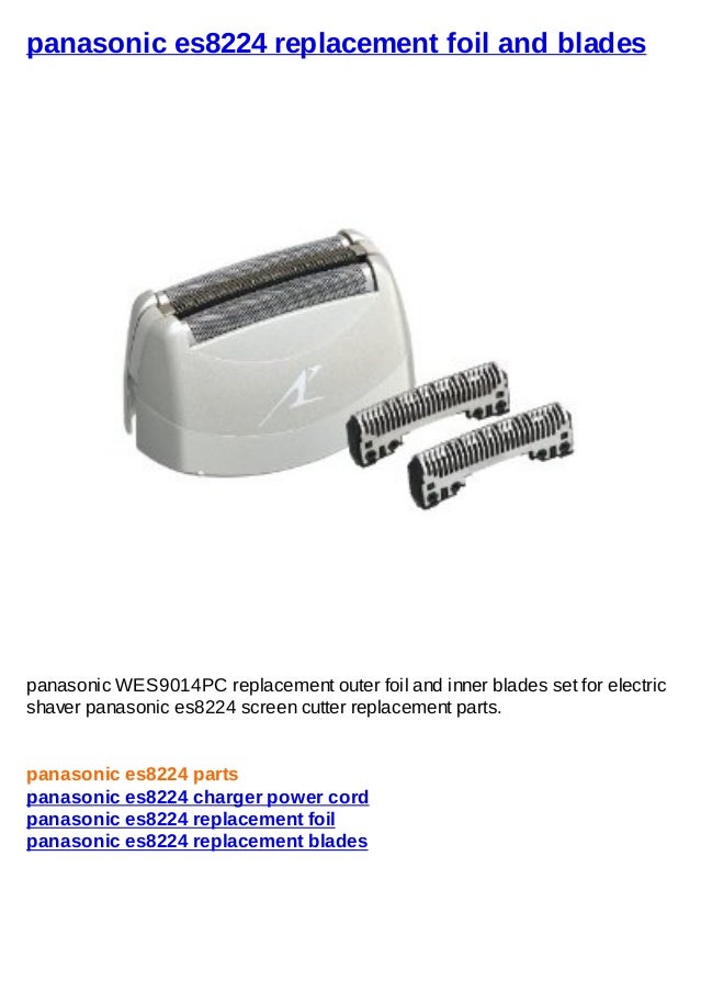 panasonic es8224 replacement foil and blades