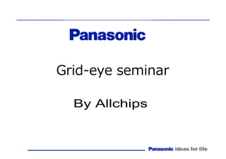Grid-eye seminar
By Allchips
 