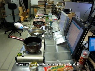 Tinkering: Cooking with monitoring the temperature
 