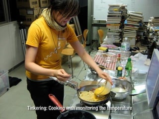 Tinkering: Cooking with monitoring the temperature
 