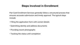 Pan Card Enrollment Services_ Fast and Reliable Identification Support.pdf